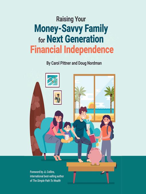 Title details for Raising Your Money-Savvy Family For Next Generation Financial Independence by Carol Pittner - Available